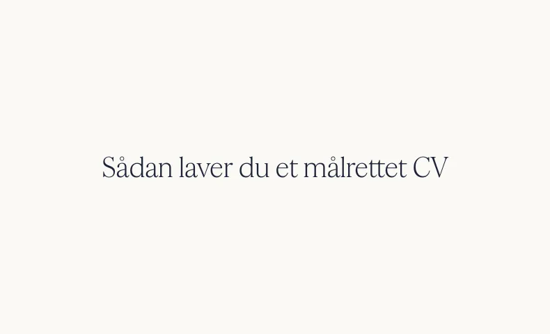 Thumbnail for Sådan laver du et målrettet CV