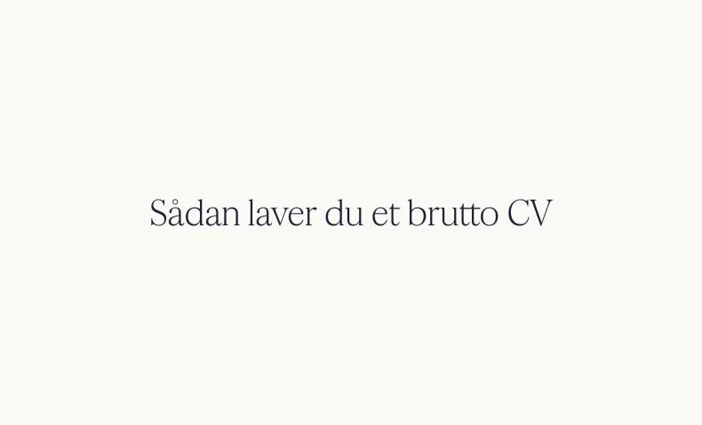 Thumbnail for Sådan laver du et brutto CV